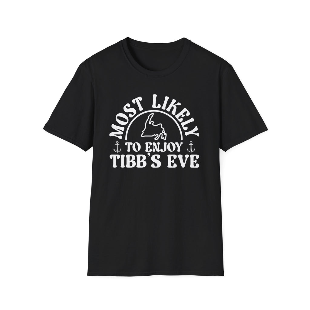 "Most Likely to Enjoy Tibb's Eve" T-Shirt