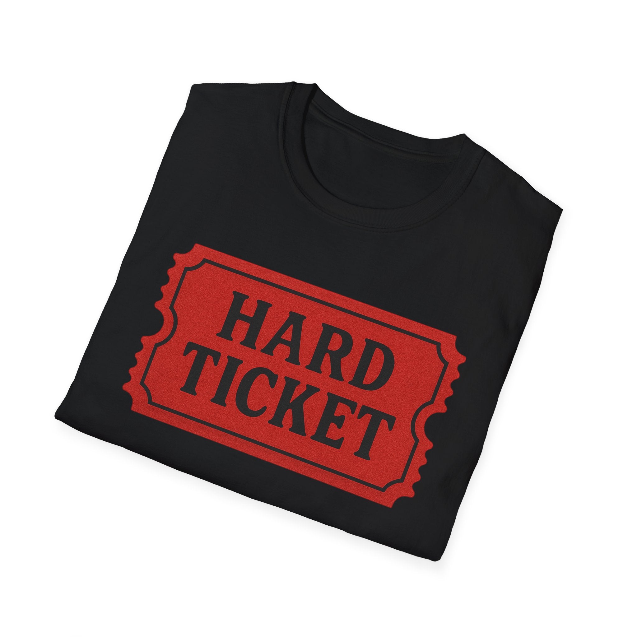 "Hard Ticket" T-Shirt