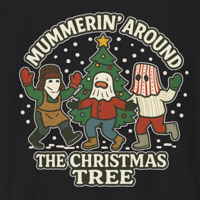 "Mummerin' Around The Christmas Tree" T-Shirt