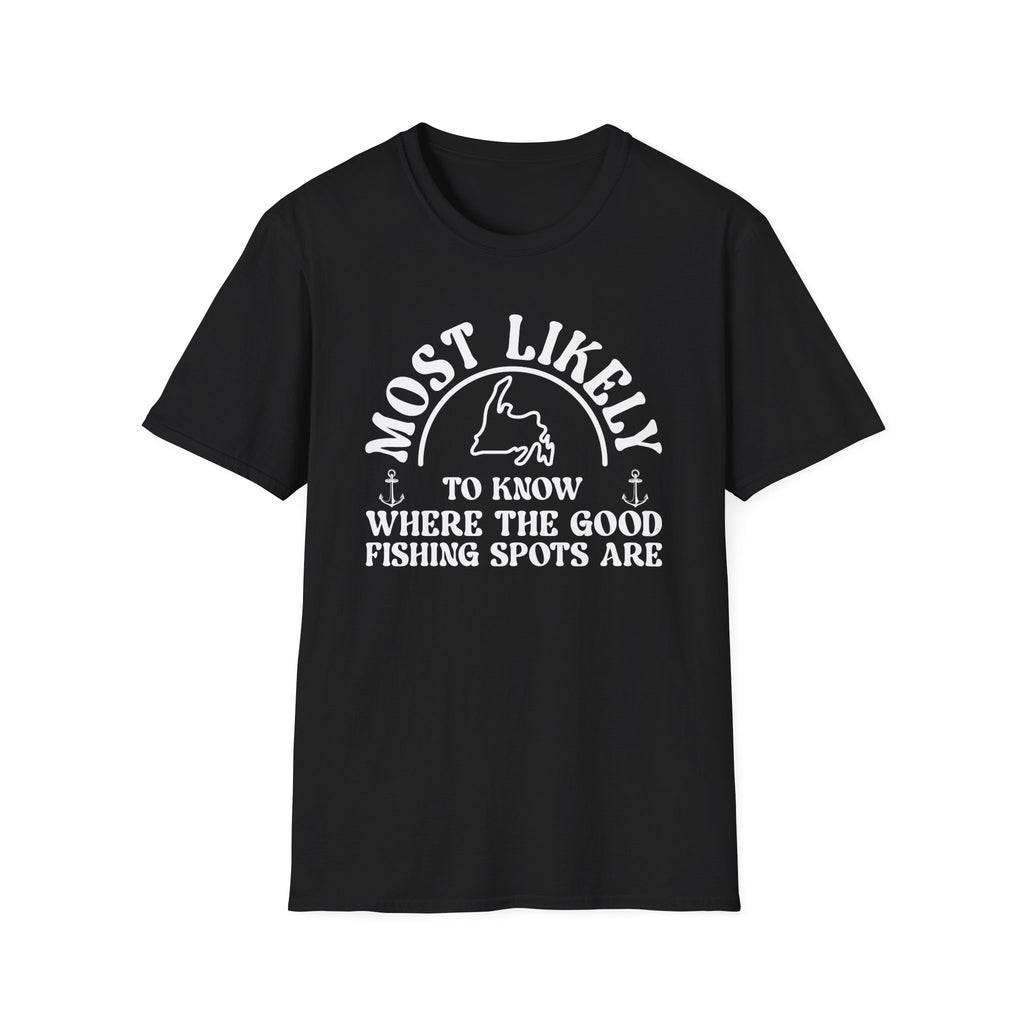 "Most Likely to Know Where the Best Fishing Spots Are" T-Shirt