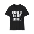 "Lodge It on the Bridge" Tee