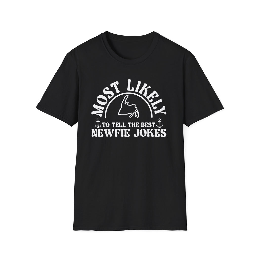 "Most Likely to Tell the Best Newfie Jokes" T-Shirt