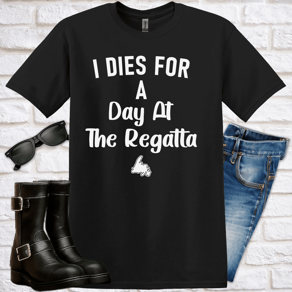 Black t-shirt with "I dies for a day at the regatta" and a graphic of Newfoundland,, sunglasses, boots, and jeans on a white brick background