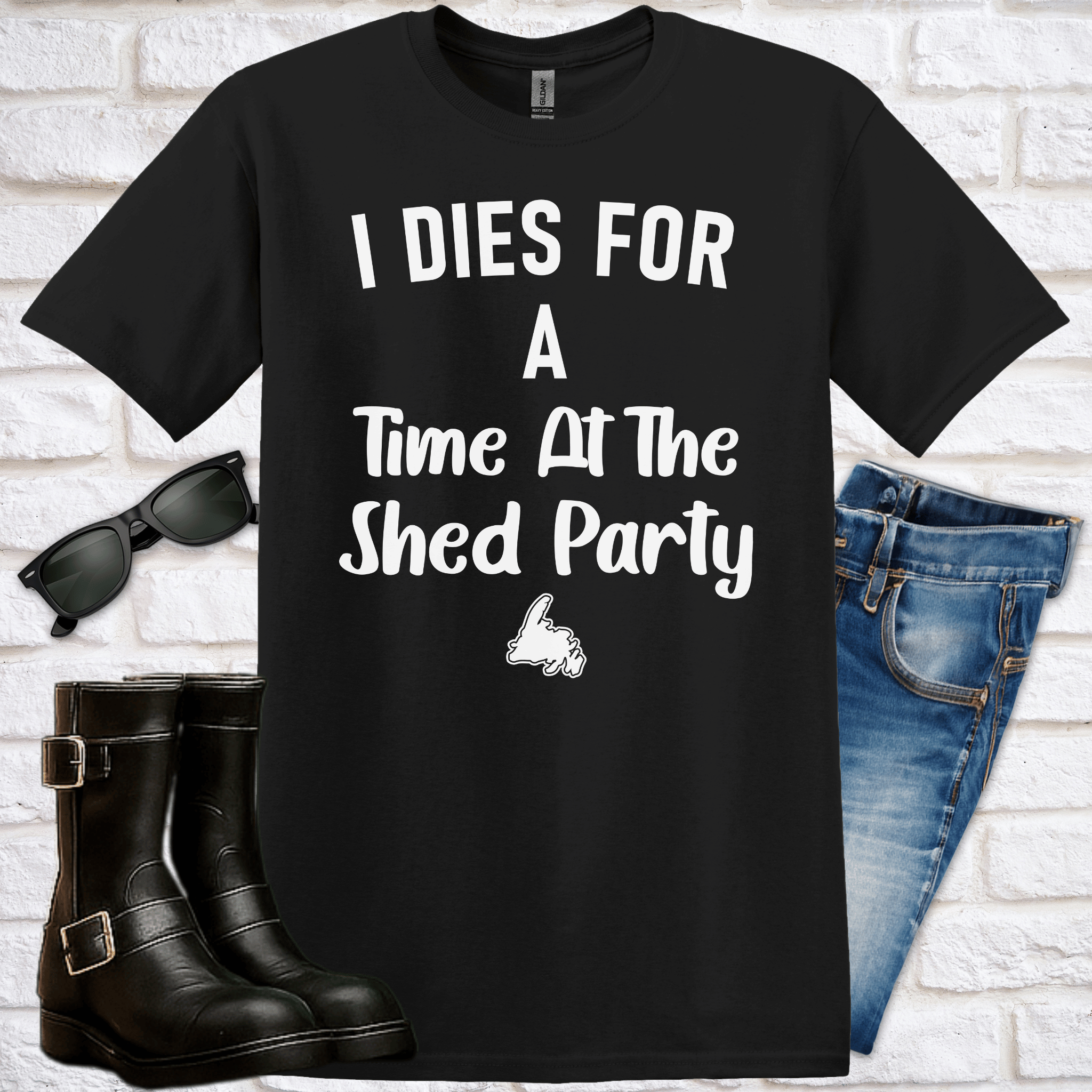"I Dies for a Time at the Shed Party" T-Shirt