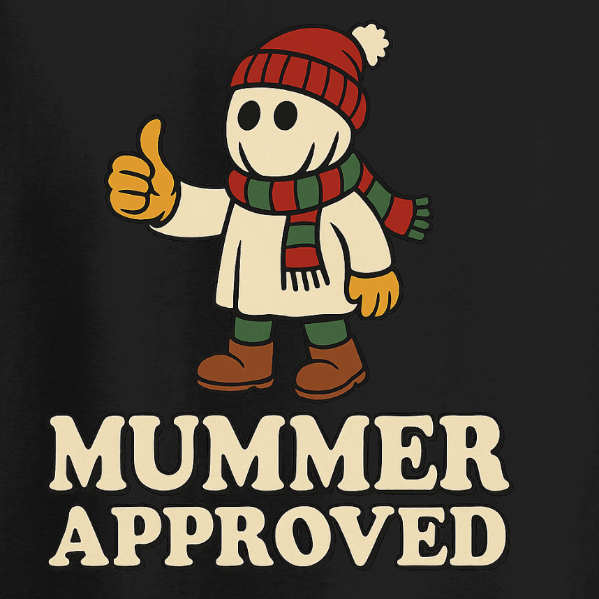 Black t-shirt with 'Mummer Approved' design, with Mummer in Christmas hat and scarf making a thumbs up pose and the words "Mummer Approved.