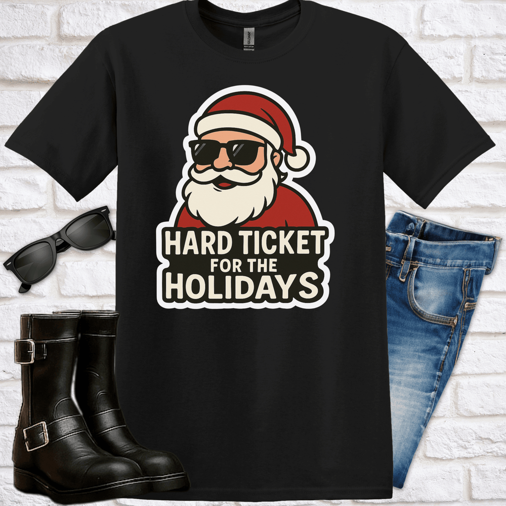 "Hard Ticket for the Holidays" T-Shirt