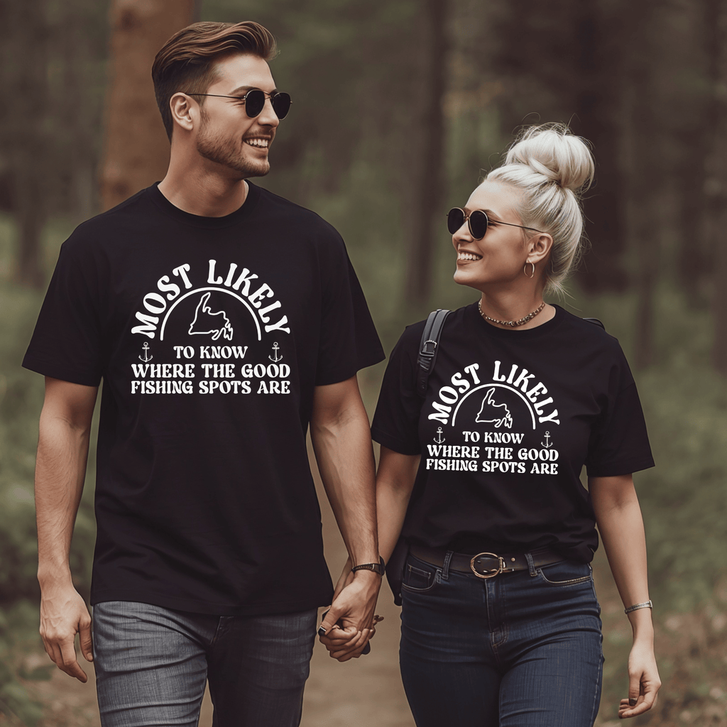 "Most Likely to Know Where the Best Fishing Spots Are" T-Shirt