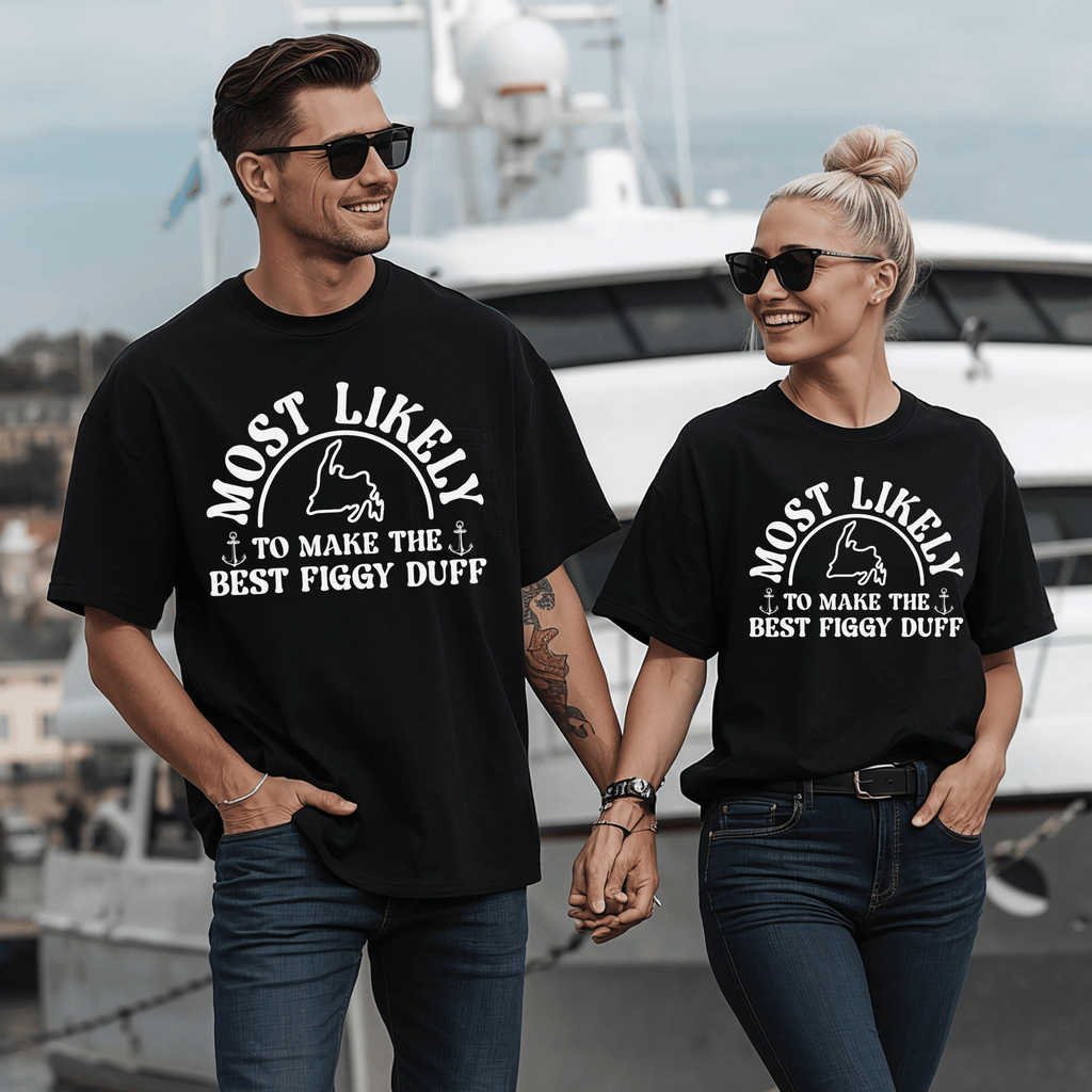 "Most Likely to Make the Best Figgy Duff” T-Shirt