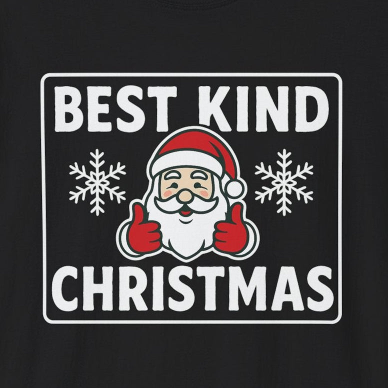 Black t-shirt with Santa Claus graphic and 'Best Kind Christmas' text on a black background