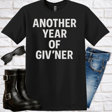 "Another Year of Giv'ner" T-Shirt - Newfinese Please