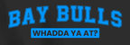 "Bay Bulls — Whadda Ya At?" Tee — Newfoundland Whadda Ya At? Places Collection - Newfineseplease.ca
