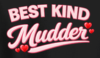 "Best Kind" Mudder Tee - Newfinese Classic Collection - Newfineseplease.ca