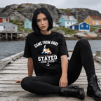 "Came From Away, Stayed For Good" Tee — Newfoundland Collection - Newfineseplease.ca