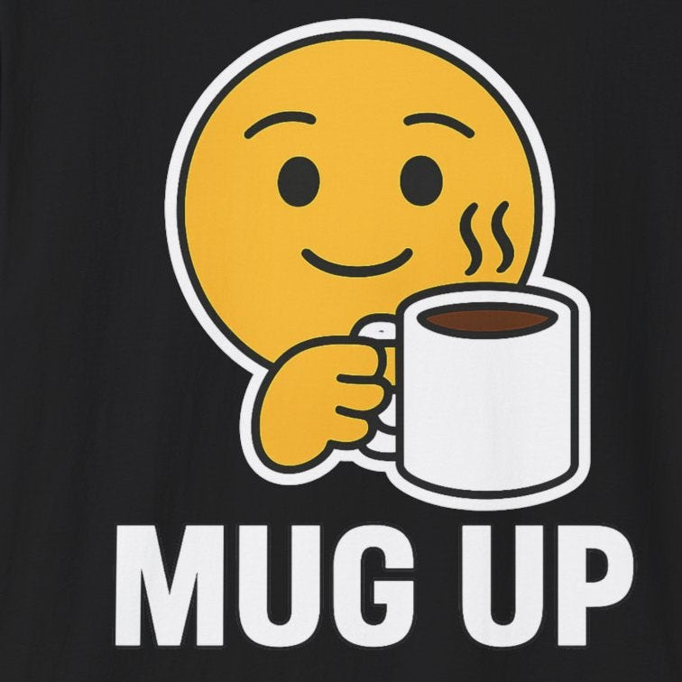 Emoticon holding a mug with 'MUG UP' text on a black background