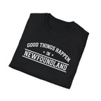"Good Things Happen in Newfoundland" T-Shirt - Newfinese Please
