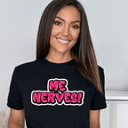 Graffiti "Me Nerves!" T-Shirt - Newfinese Please
