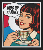 Graphic T-Shirt: "Mug Up at Nan's" Retro Pop Art Tea Tee - Newfinese Please