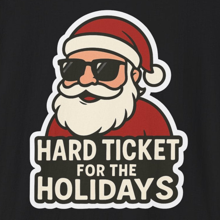 Black t-shirt with Santa Claus graphic and text 'Hard Ticket for the Holidays' on a white background