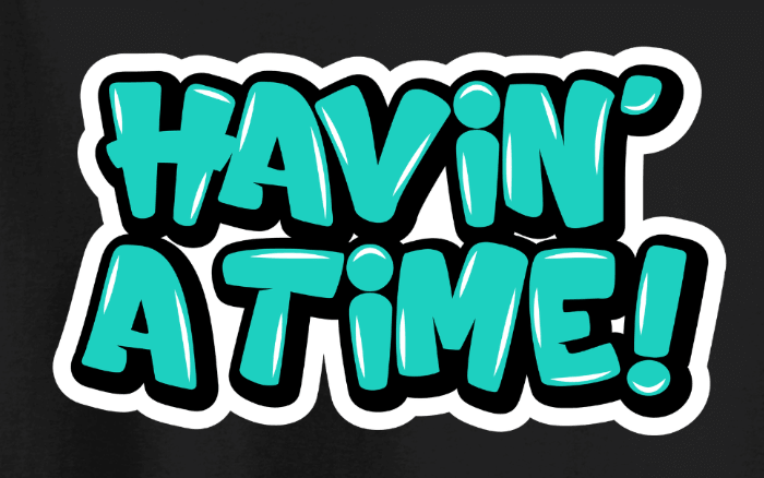 "Havin' a Time!" Tee — Newfoundland Graffiti Collection - Newfineseplease.ca
