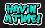 "Havin' a Time!" Tee — Newfoundland Graffiti Collection - Newfineseplease.ca