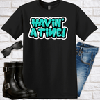 "Havin' a Time!" Tee — Newfoundland Graffiti Collection - Newfineseplease.ca