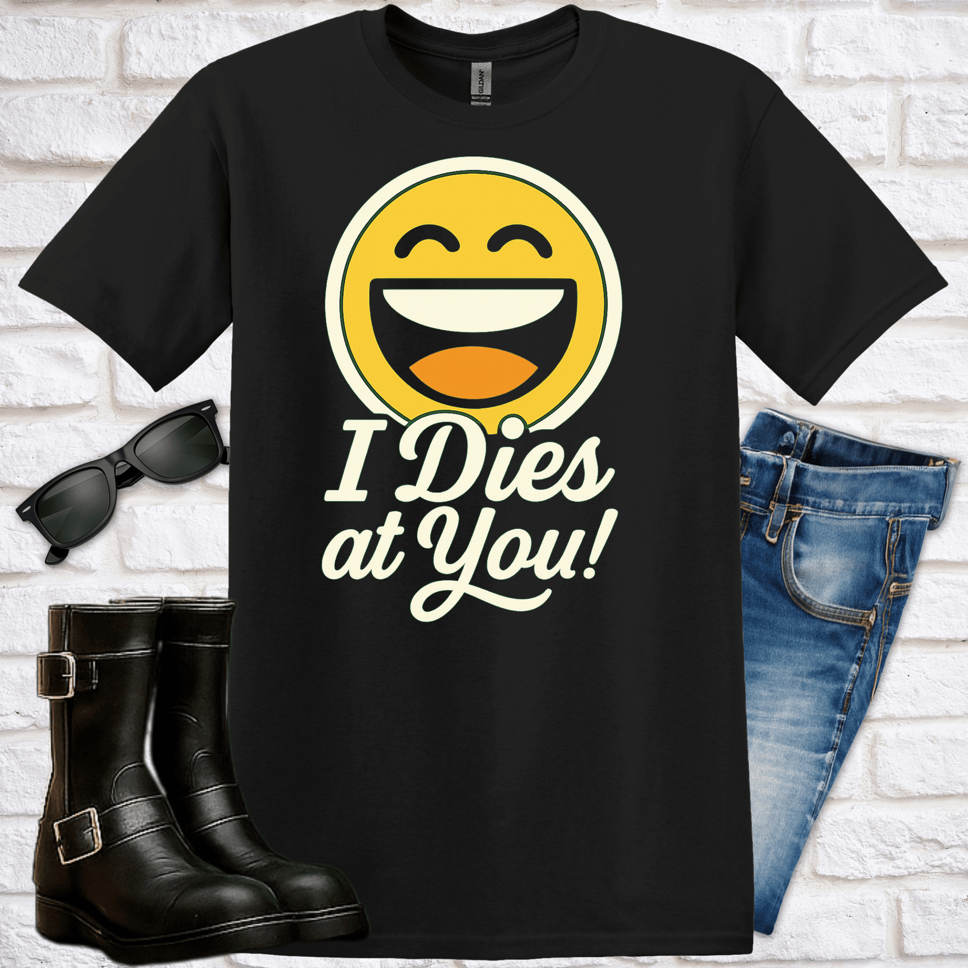 "I Dies at You" Emoji T-Shirt - Newfinese Please