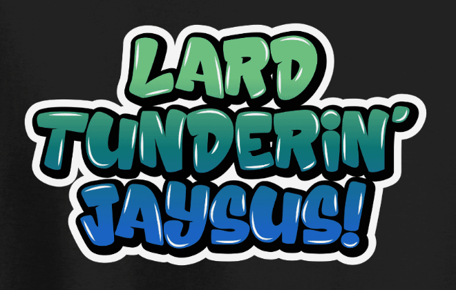"Lard Tunderin' Jaysus" Tee - Newfoundland Graffiti Collection - Newfineseplease.ca
