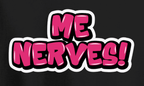 "Me Nerves!" Tee — Newfoundland Graffiti Collection - Newfineseplease.ca