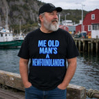 Me Old Man's A Newfoundlander T-Shirt — Funny Newfoundland Dog Pride Tee - Newfineseplease.ca