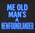 Me Old Man's A Newfoundlander T-Shirt — Funny Newfoundland Dog Pride Tee - Newfineseplease.ca