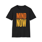 "Mind Now" T‑Shirt — Newfoundland Saying T-Shirt - Newfinese Please