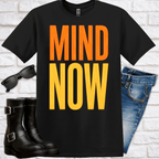 "Mind Now" T‑Shirt — Newfoundland Saying T-Shirt - Newfinese Please