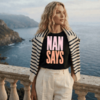 “Nan Says T-Shirt – Funny Newfoundland Saying Tee” - Newfinese Please