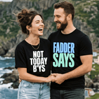 Not Today Bys T-Shirt - Newfinese Please