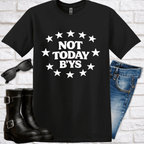 Not Today B'ys T-Shirt - Newfinese Please