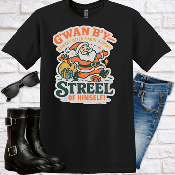 Santa Graphic T-Shirt — “G’wan By’ Streel of Himself!” Retro Holiday Tee - Newfinese Please