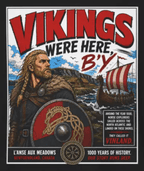 V"ikings Were Here, B;y" Tee - Newfoundland Collection - Newfineseplease.ca