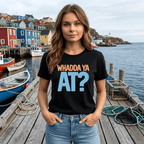 Whadda Ya At? Graphic T-Shirt — Bold Retro Lettering Tee - Newfinese Please